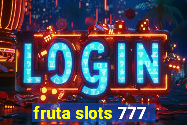 fruta slots 777 - mega jackpot